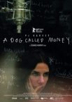 Пи Джей Харви: A Dog Called Money